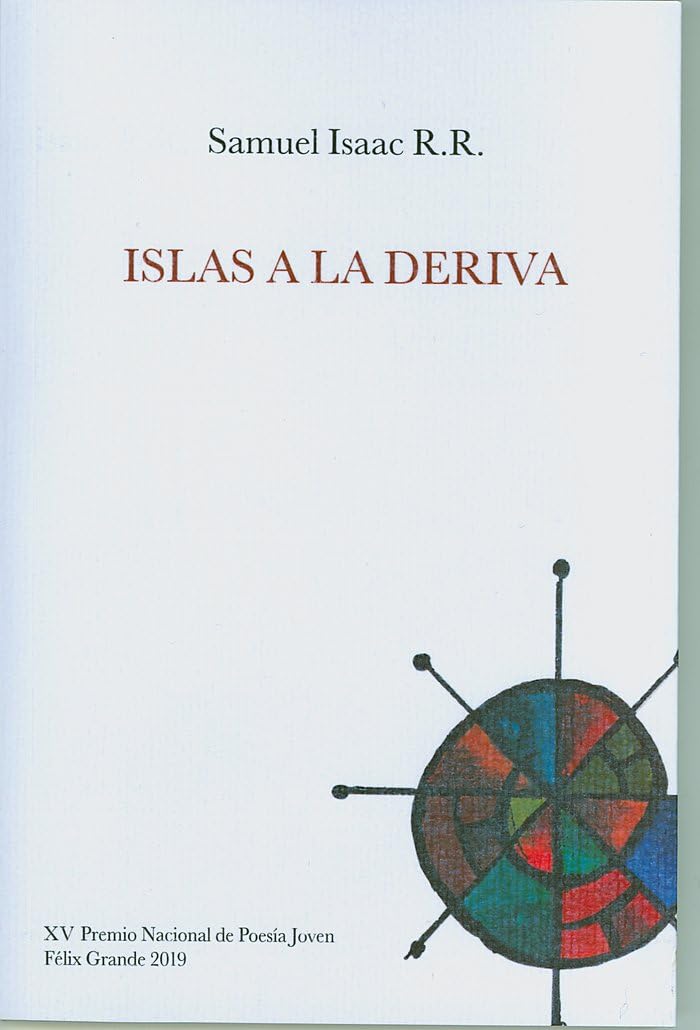 Islas a la deriva (Premio Nacional de Poesía Joven Félix Grande, Band 15) Poetry