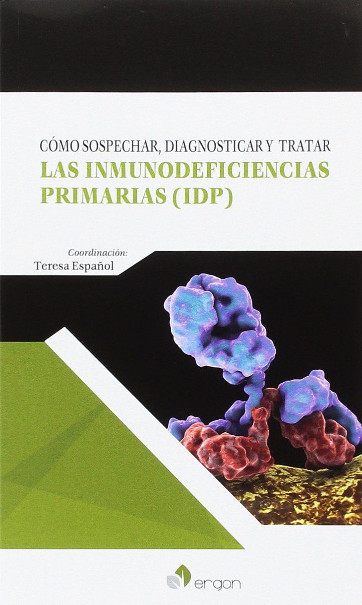 Cómo sospechar, diagnosticar y tratar las Inmunodeficiencias Primarias (IDP) Medicine
