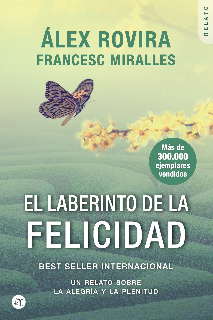 El laberinto de la Felicidad: Un relato sobre la alegría y la plenitud book