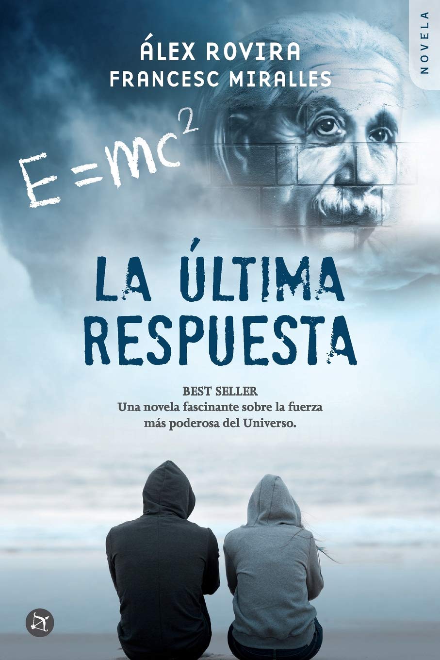 La Última Respuesta: Una novela fascinante sobre la fuerza más poderosa del universo Action & Adventure