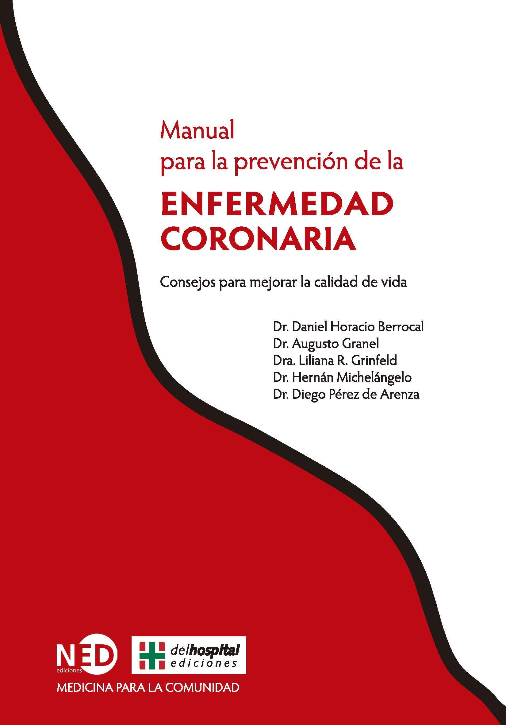 Manual para la prevención de la enfermedad coronaria : consejos para mejorar la calidad de vida (MEDICINA PARA LA COMUNIDAD, Band 1717) Medicine