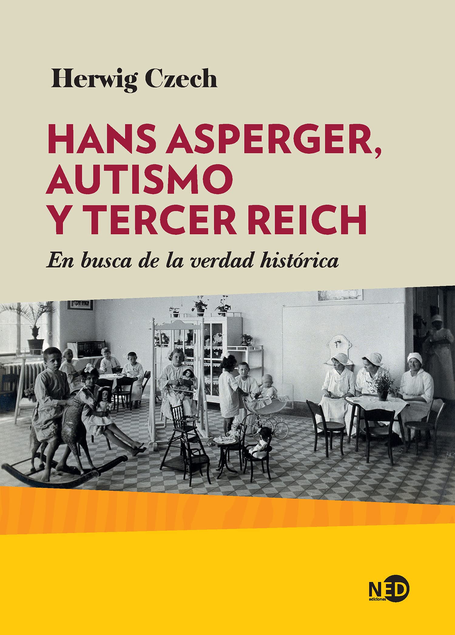 Hans Asperger, autismo y Tercer Reich : en busca de la verdad histórica Medicine
