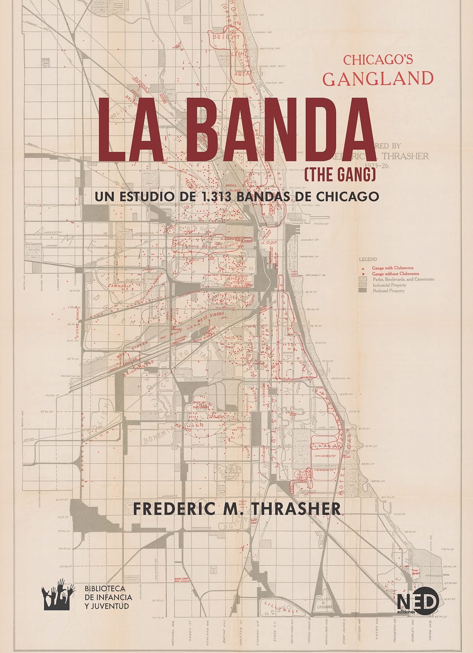 La banda (The Gang): Un estudio de 1.313 bandas de Chicago (HyS / BIBLIOTECA INFANCIA Y JUVENTUD, Band 2045) Social Sciences
