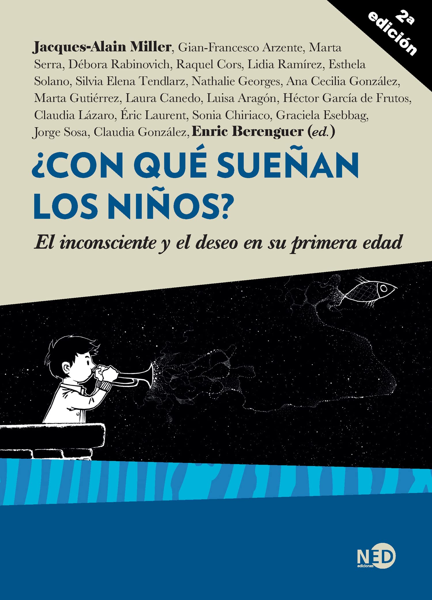¿Con qué sueñan los niños?: El inconsciente y el deseo en su primera edad (HyS / PSICOANALISIS - SERIE LACANIANA, Band 2052) Psychology