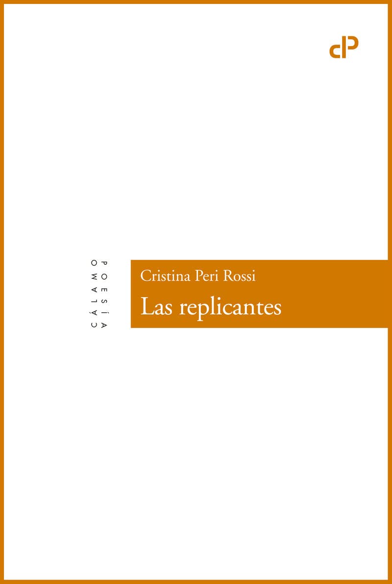Las replicantes (Cálamo Poesía, Band 19) Non-fiction