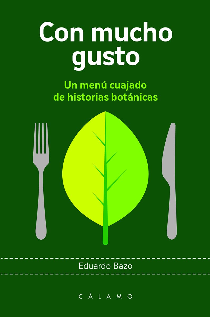 Con mucho gusto: Un menú cuajado de historias botánicas (Arca de Darwin, Band 10) Leisure, Home & Garden