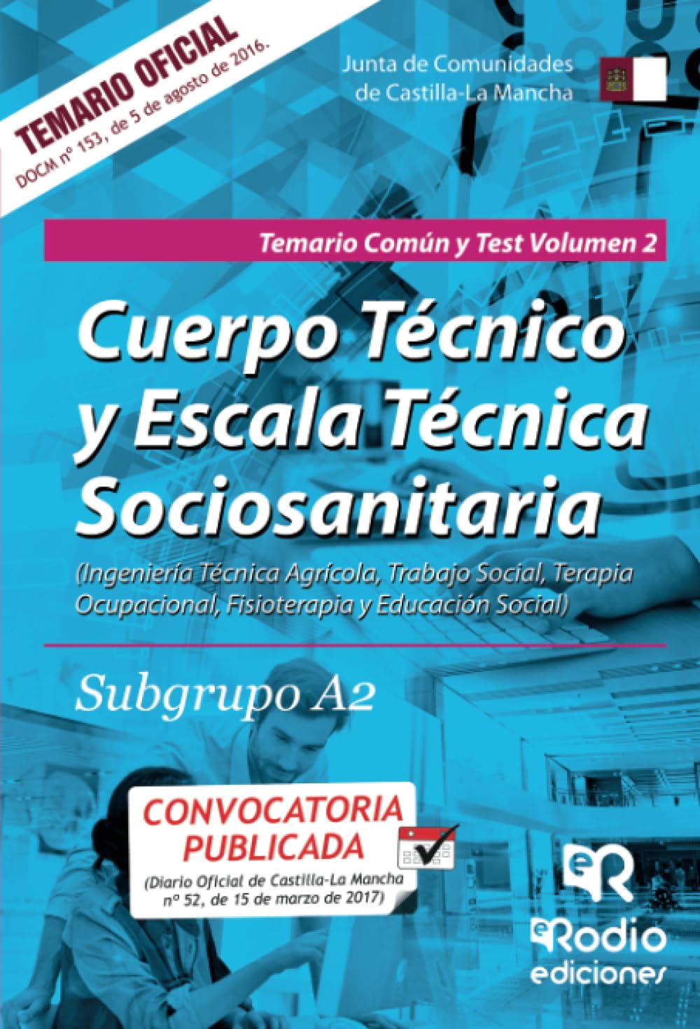 Cuerpo Técnico y Escala Técnica Sociosanitaria. Subgrupo A2. Temario Común y Test. Volumen 2. Junta de Comunidades de Castilla-La Mancha book