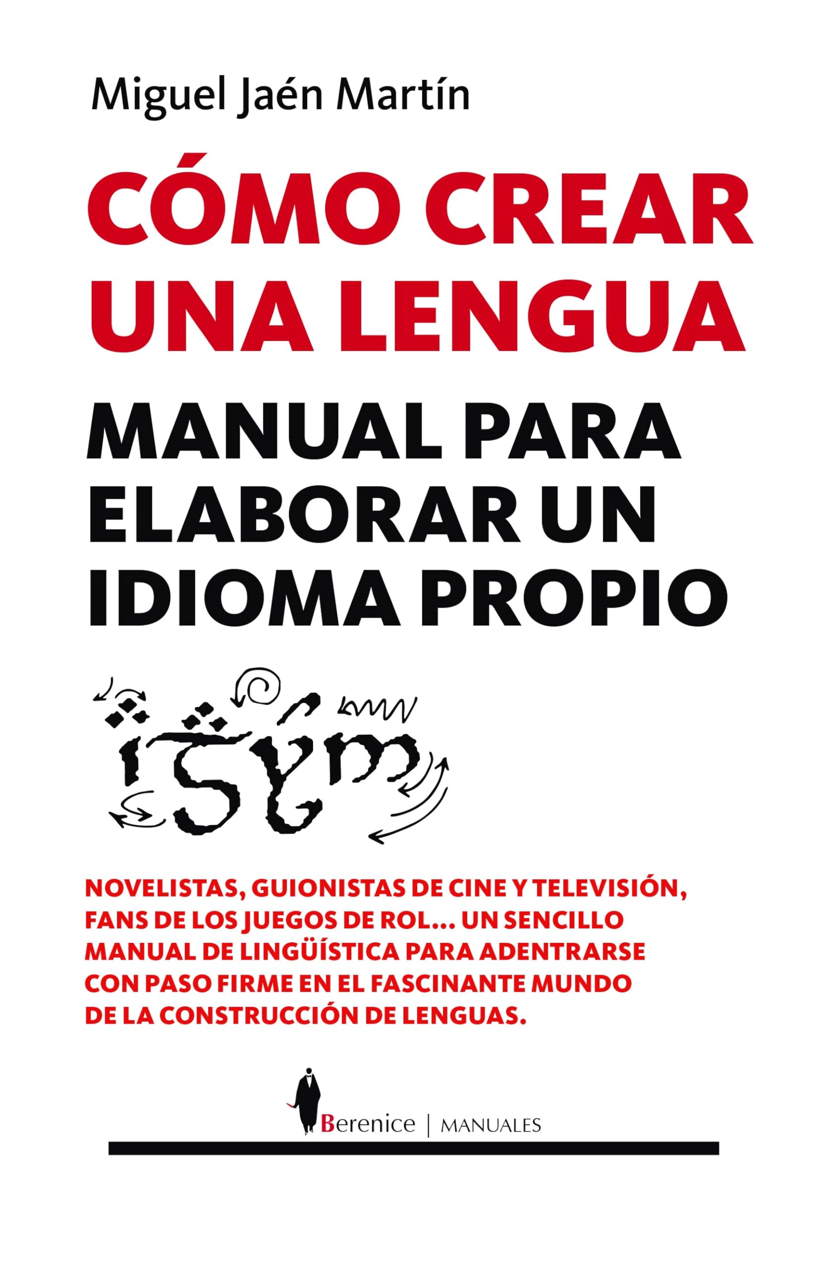 Cómo crear una lengua: Manual para elaborar un idioma propio (Manuales) Social Sciences