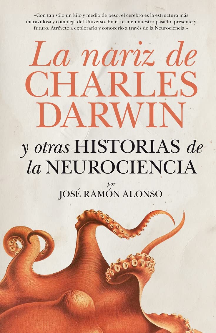 NARIZ DE CHARLES DARWIN Y OTRAS HISTORIAS DE LA NEUROCIENCIA, LA Books