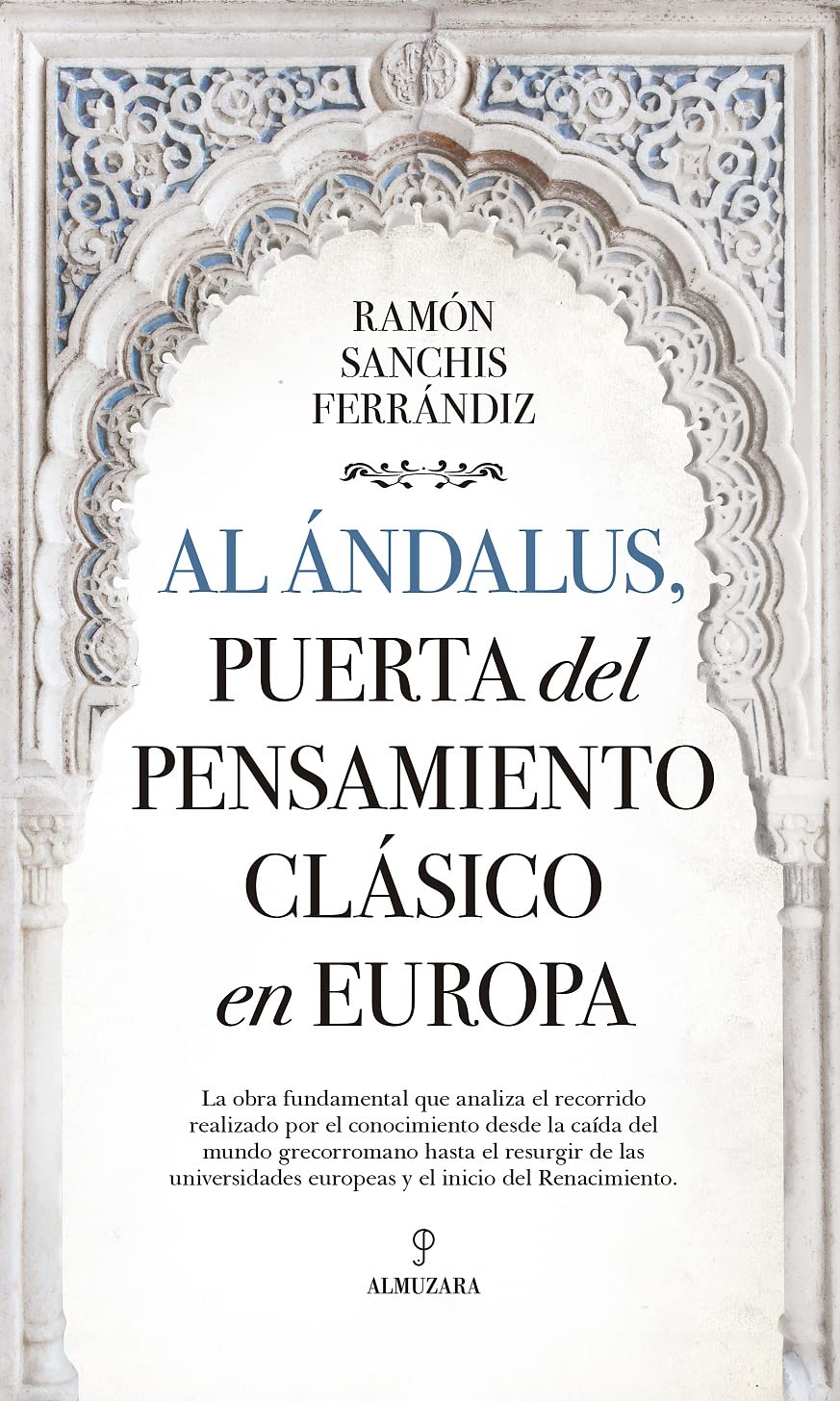 Al Ándalus, puerta del pensamiento clásico en Europa Philosophy