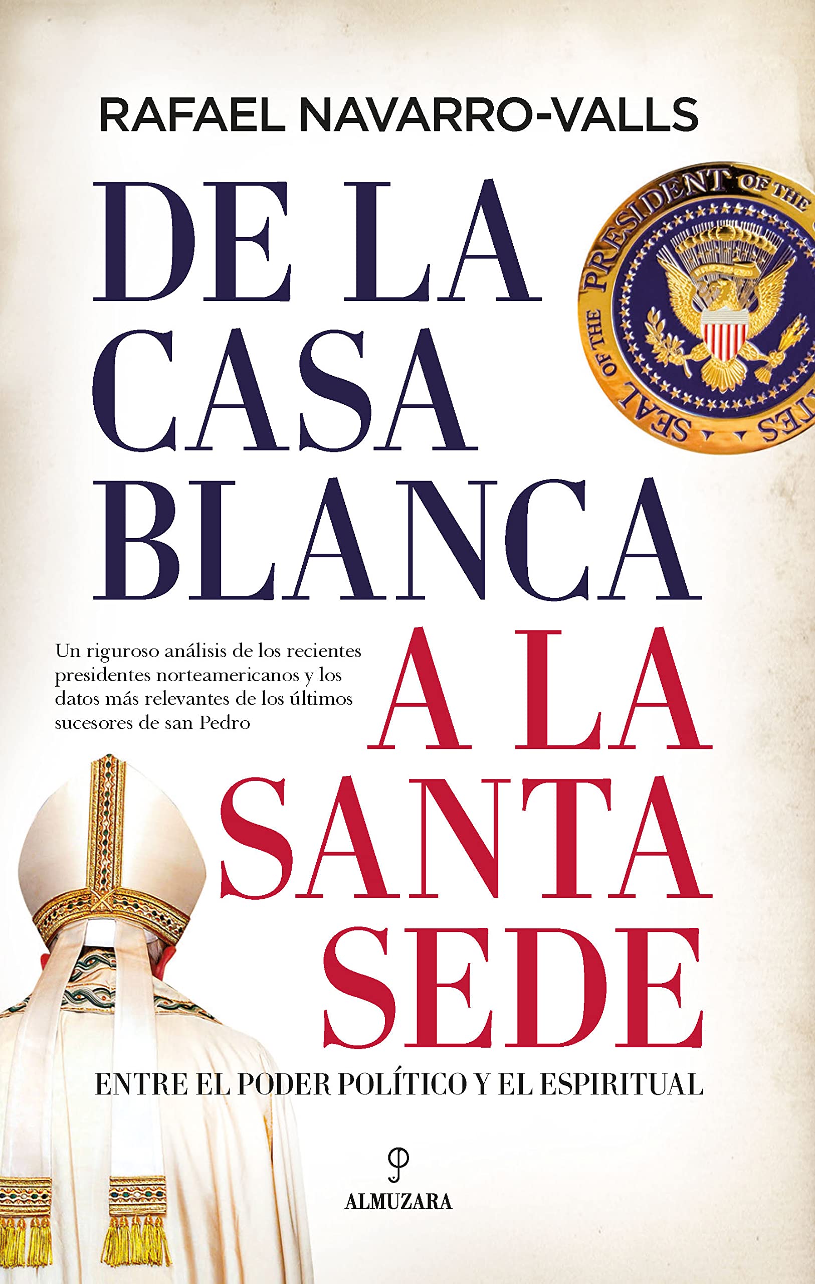 De la Casa Blanca a la Santa Sede Books