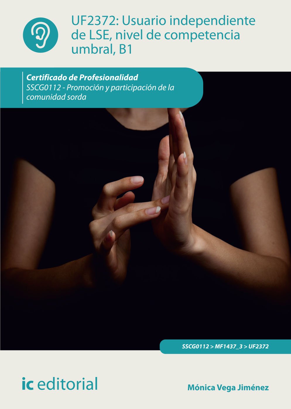 Usuario independiente de LSE, nivel de competencia umbral, B1 : promoción y participación de la comunidad sorda Social Sciences