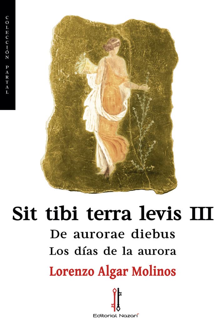 Sit tibi terra levis III : de aurorae diebus Historical Fiction