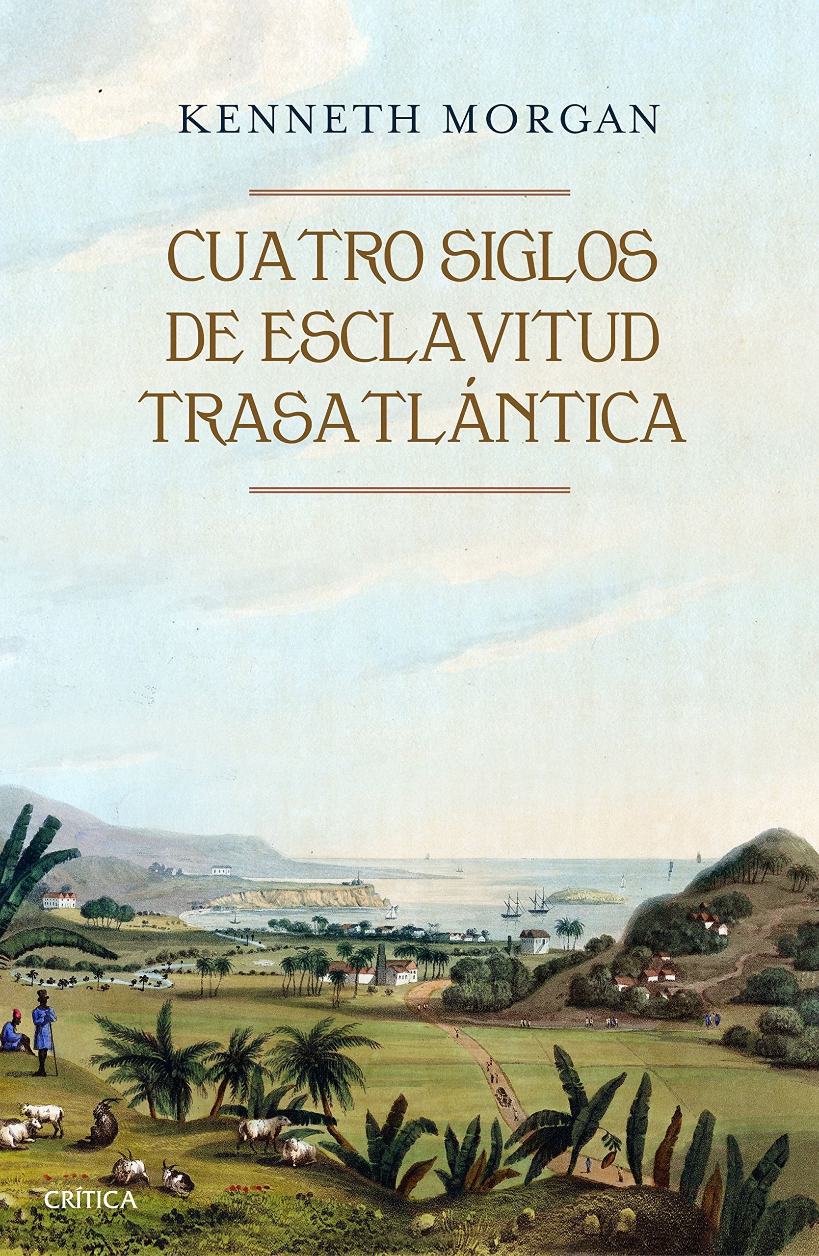 Cuatro siglos de esclavitud trasatlántica (Libros de Historia) Social Sciences