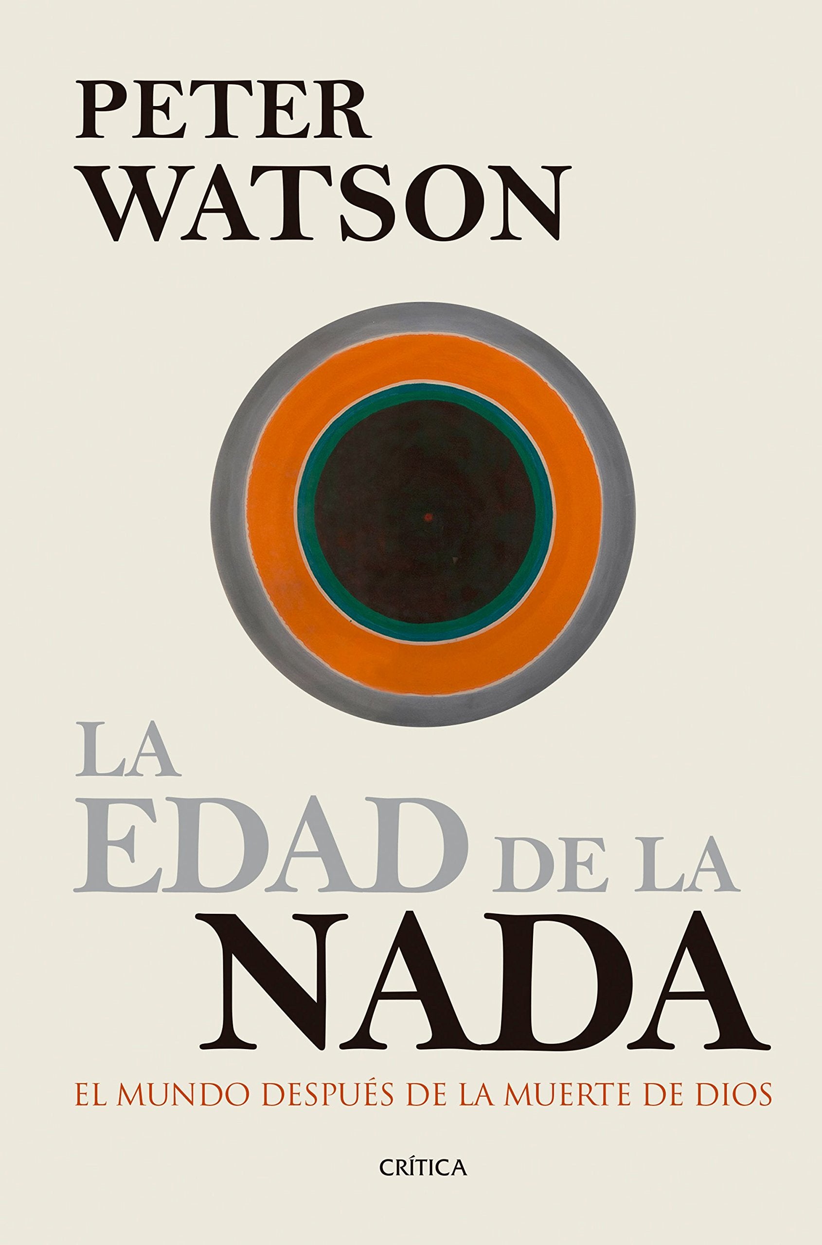 La edad de la nada : el mundo después de la muerte de Dios (Serie Mayor) Philosophy