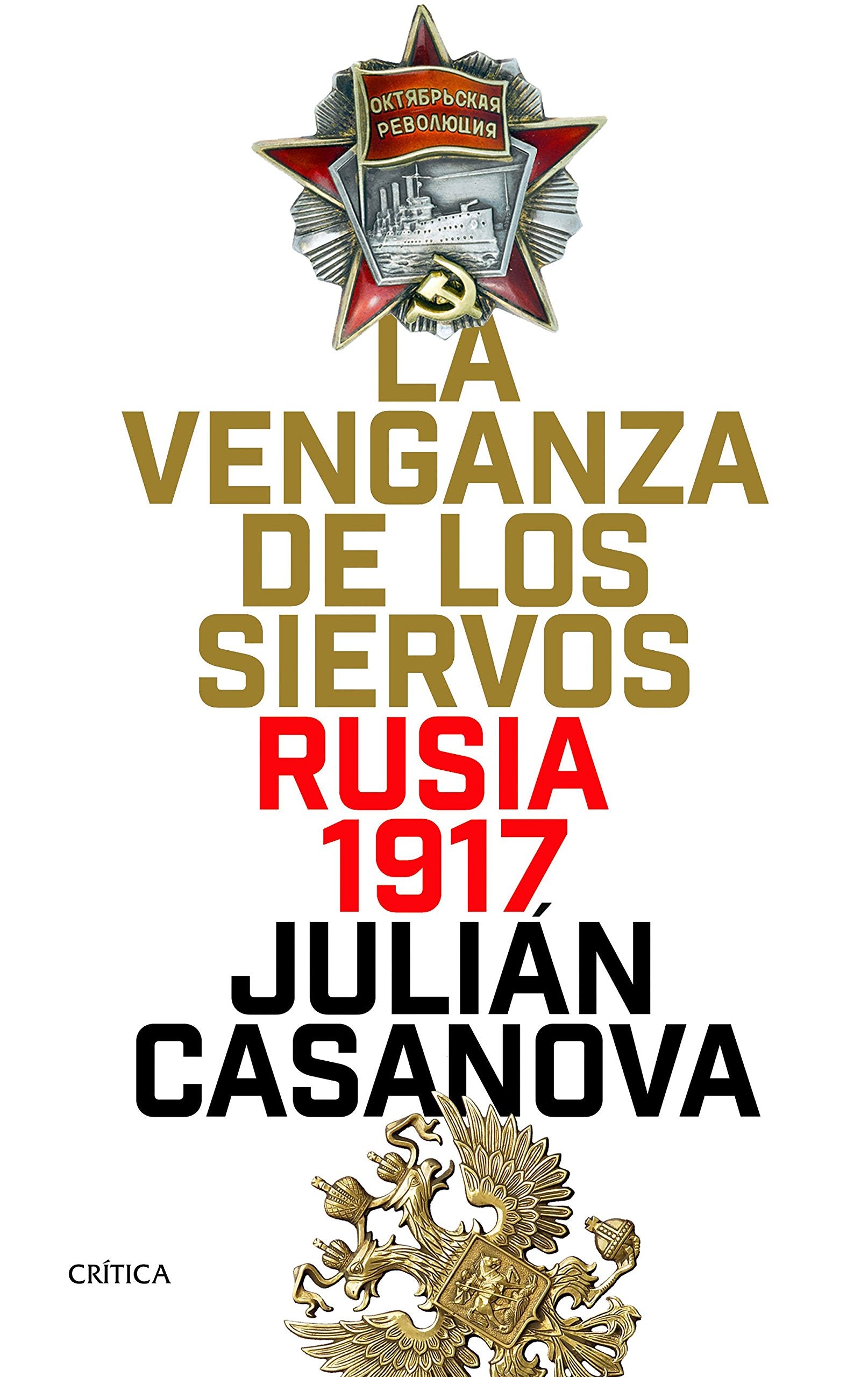 La venganza de los siervos : Rusia 1917 (Memoria Crítica) Social Sciences