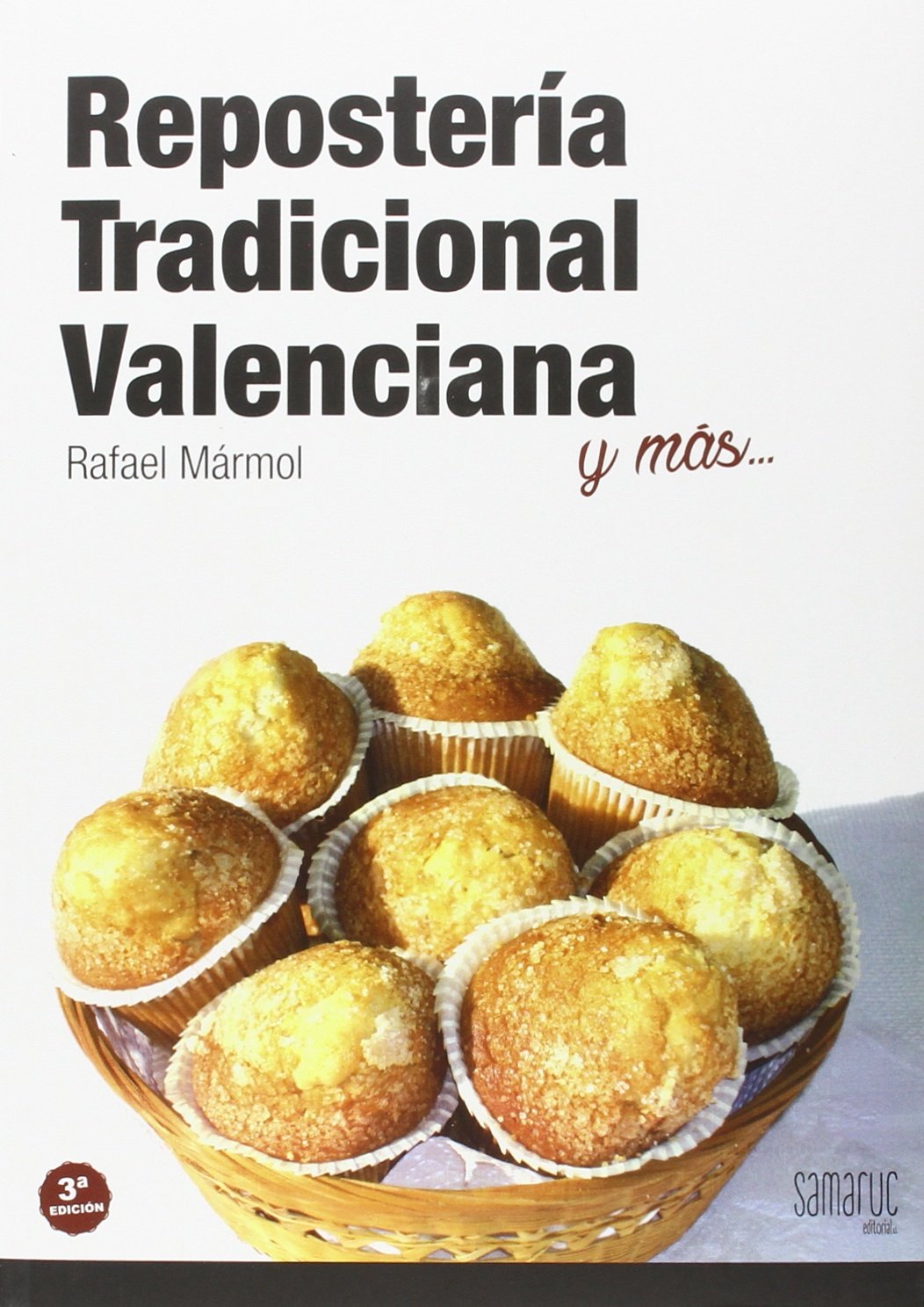 Repostería tradicional valenciana : y más-- Leisure, Home & Garden