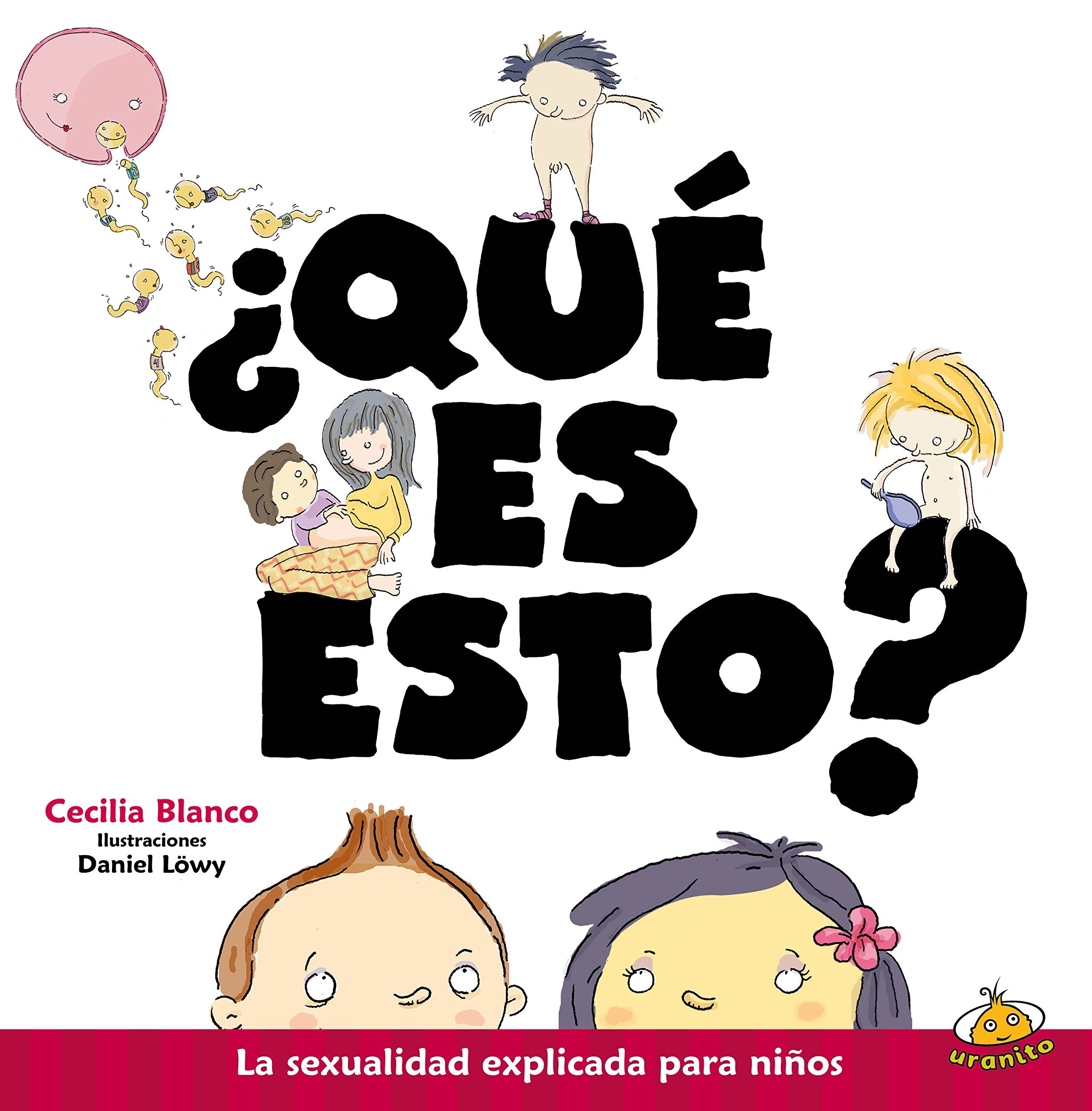 Que Es Esto?: La sexualidad explicada para niños (Estoy creciendo) Non-fiction