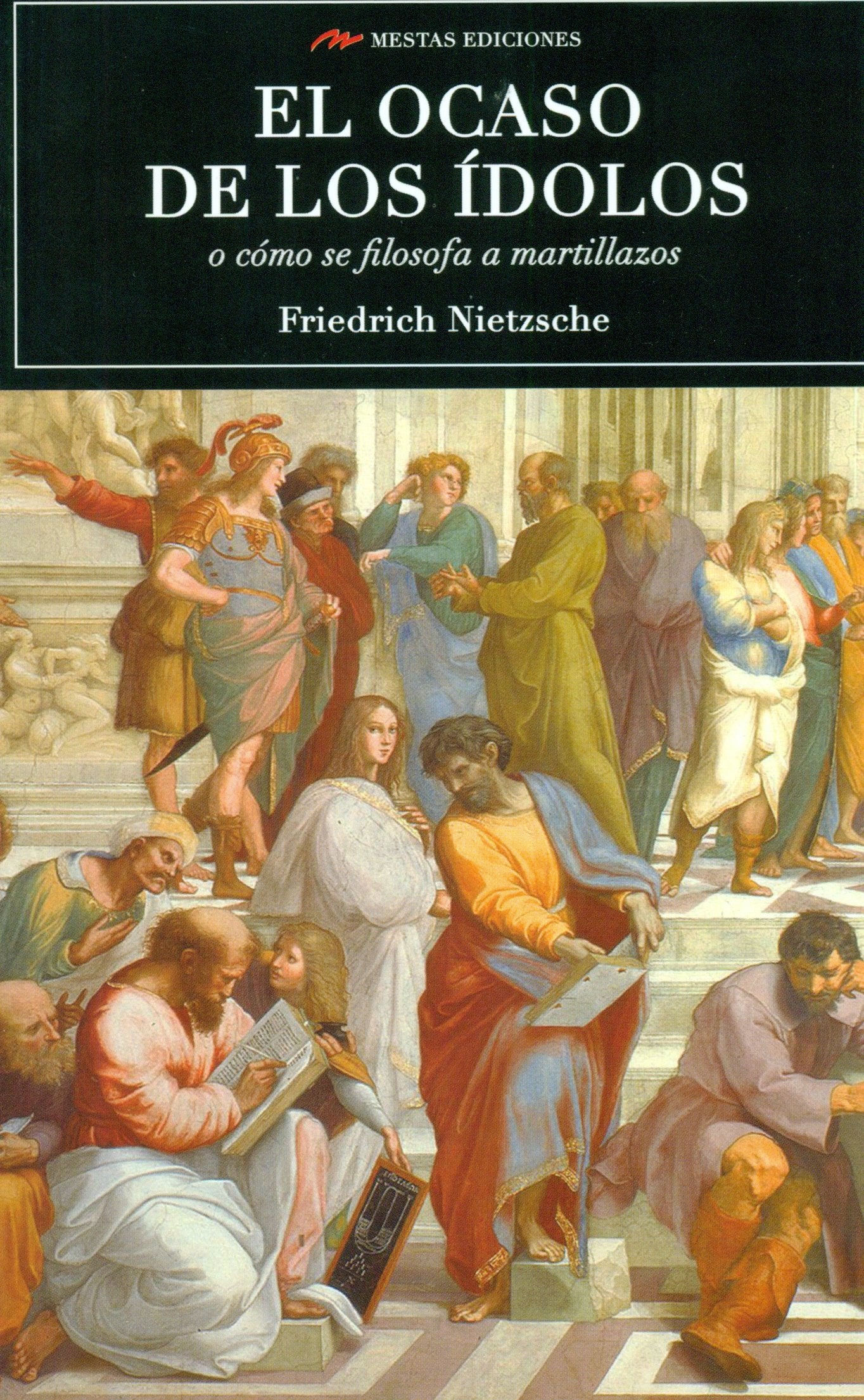 El ocaso de los ídolos (Selección clásicos universales, Band 17) Philosophy
