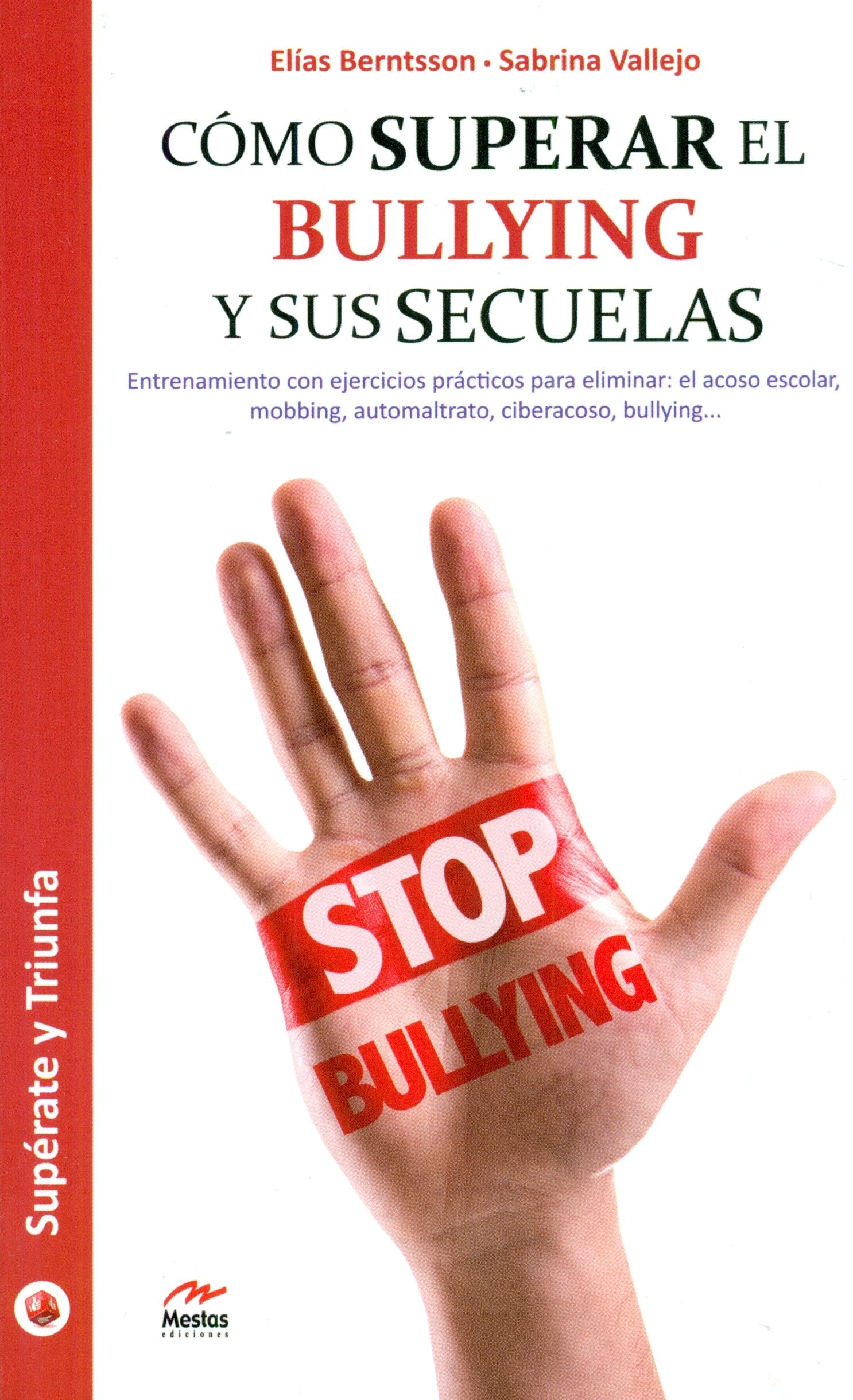 Cómo superar el bullying y sus secuelas (Supérate y triunfa, Band 36) Law