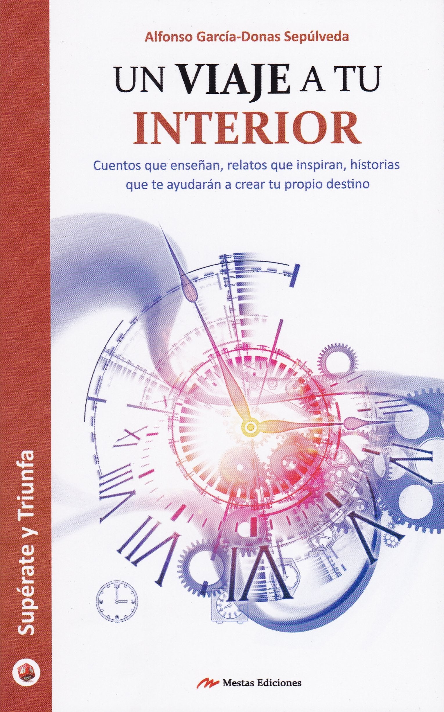 Un viaje a tu interior (Supérate y Triunfa, Band 39) Essays & Short Stories