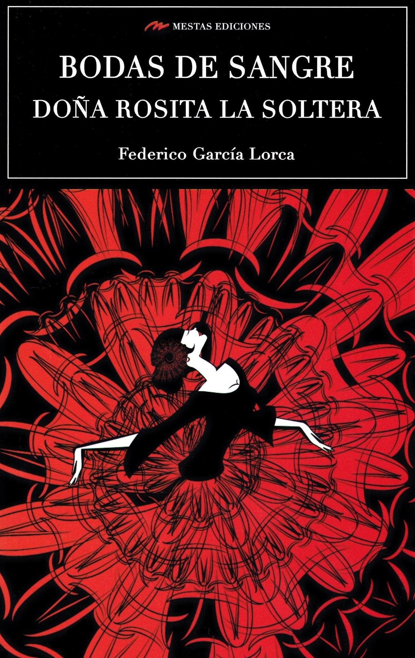 Bodas de sangre-Doña Rosita la soltera (Selección clásicos universales, Band 80) Books