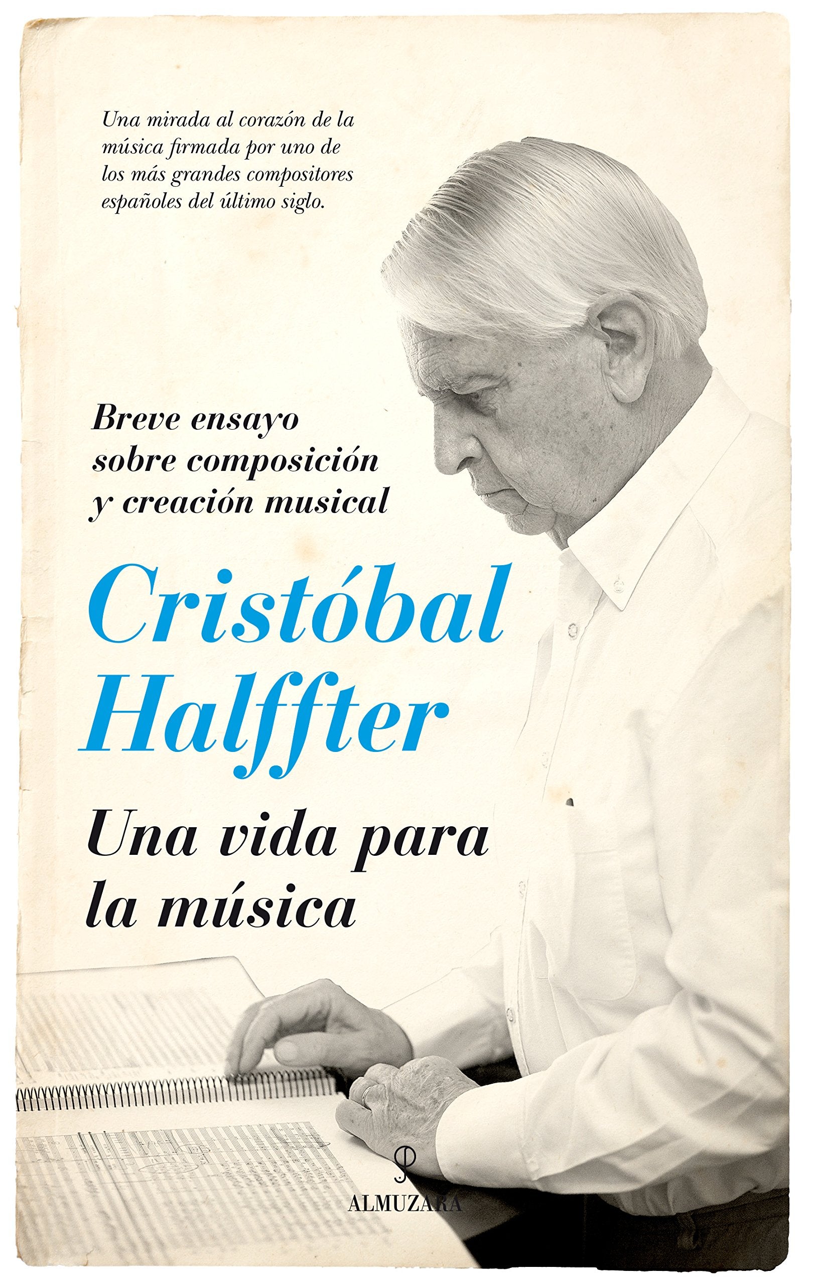 Una vida para la música : breve ensayo sobre composición y creación musical (Memorias y biografías) Social Sciences