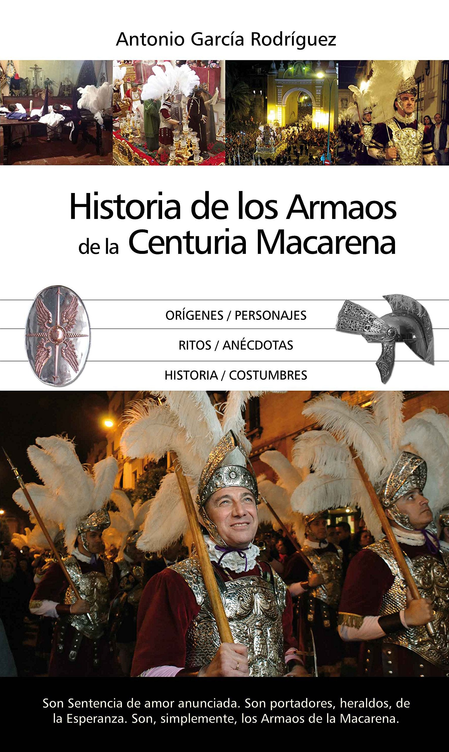 La Historia de los Armaos de la Centuria Macarena (Andalucía) Books