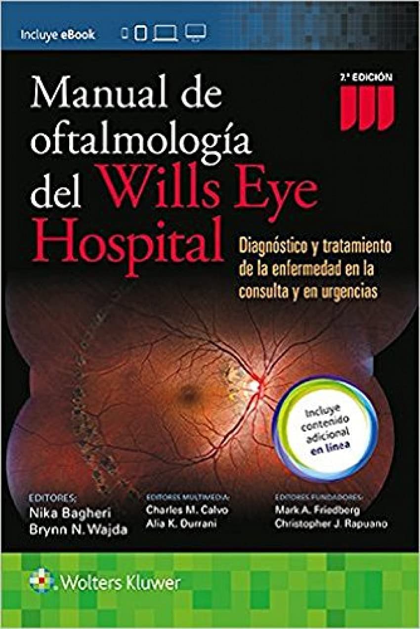 Manual de Oftalmologia del Wills Eye Hospital: Diagnóstico y tratamiento de la enfermedad en la consulta y en urgencias Medicine