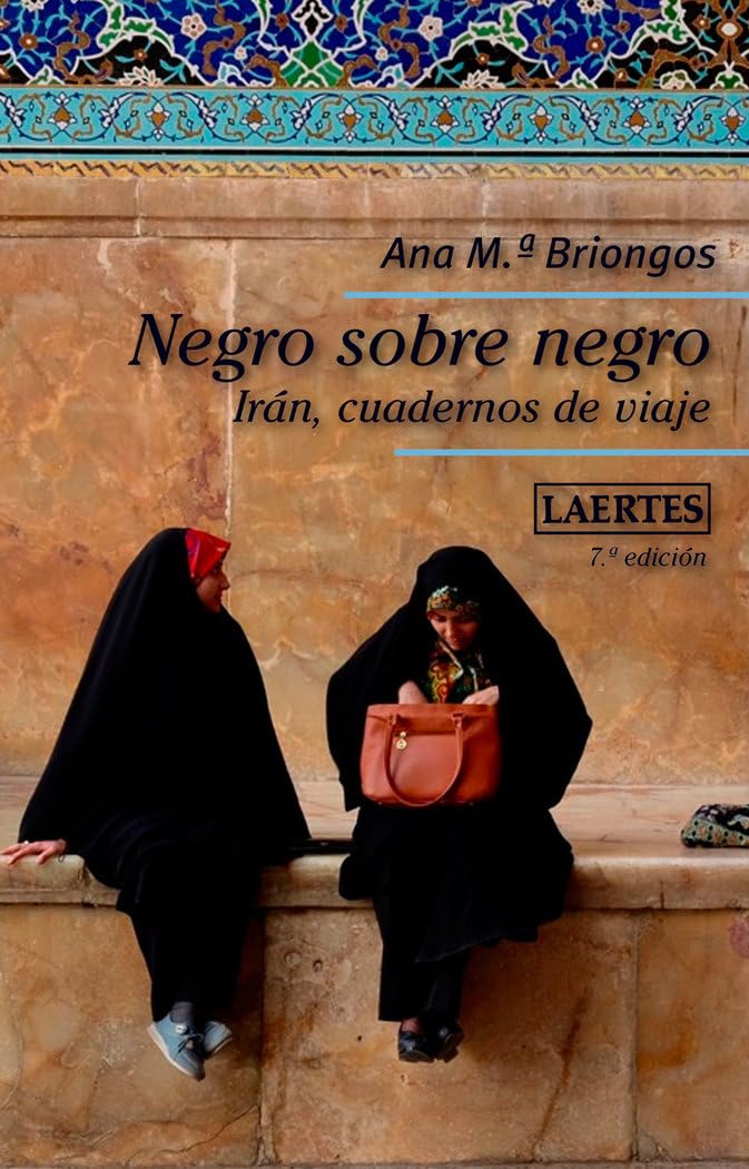 Negro sobre negro: Irán, cuadernos de viaje (Nan-Shan, Band 52) Social Sciences
