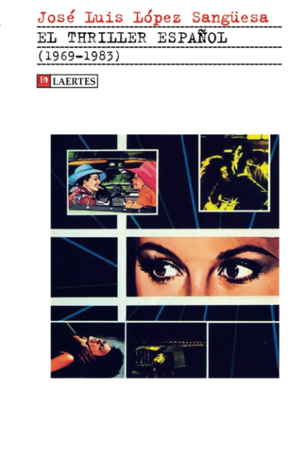 EL THRILLER ESPAÑOL: (1969-1983) (KAPLAN, Band 54) Film, Art & Culture