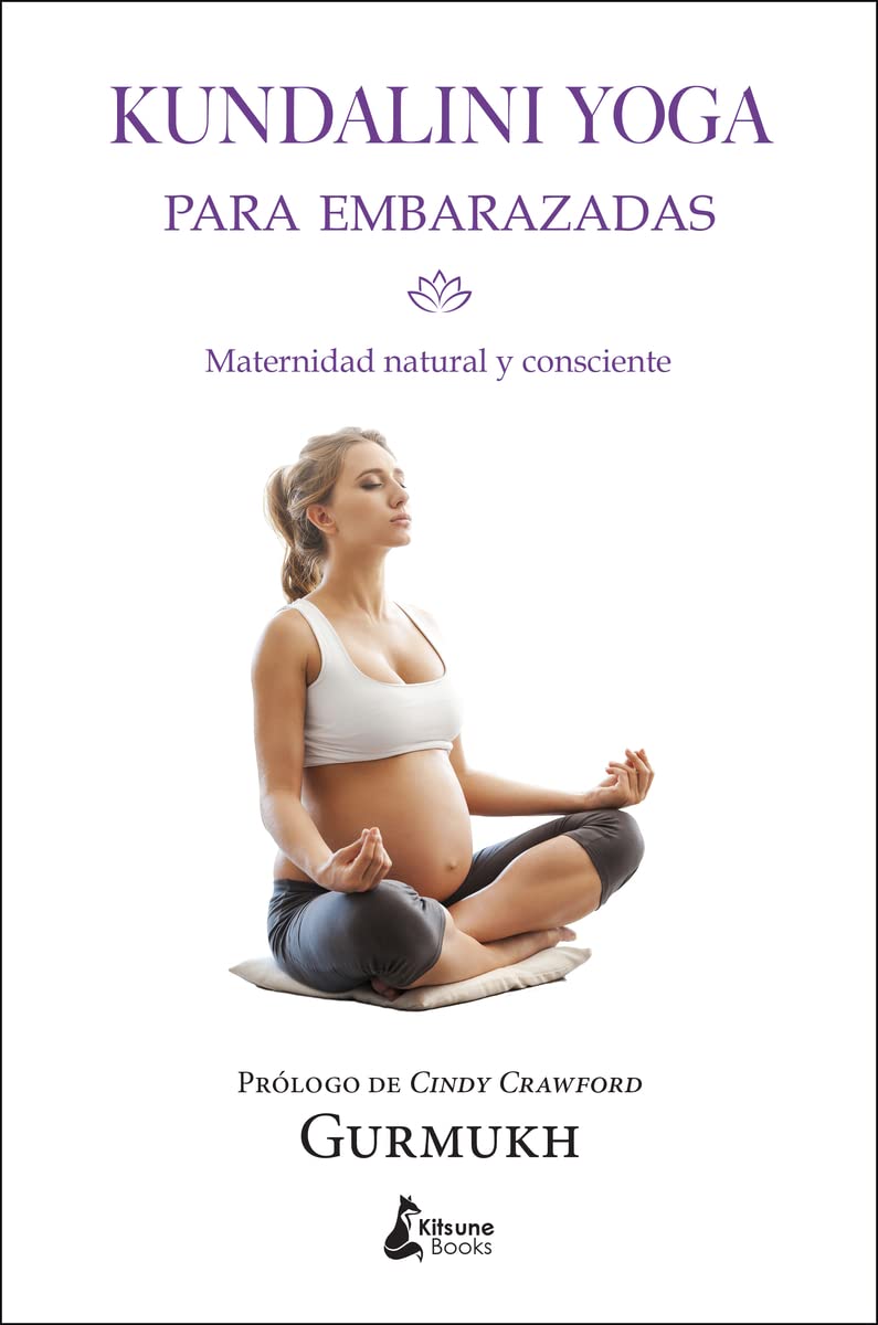 Kundalini yoga para embarazadas : maternidad natural y consciente Parents & Children