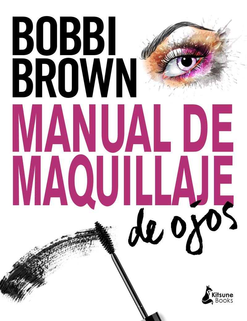 Manual de maquillaje de ojos: Tecnicas Profesionales, Herramientas Esenciales, Looks De Maquillaje Preciosos Leisure, Home & Garden