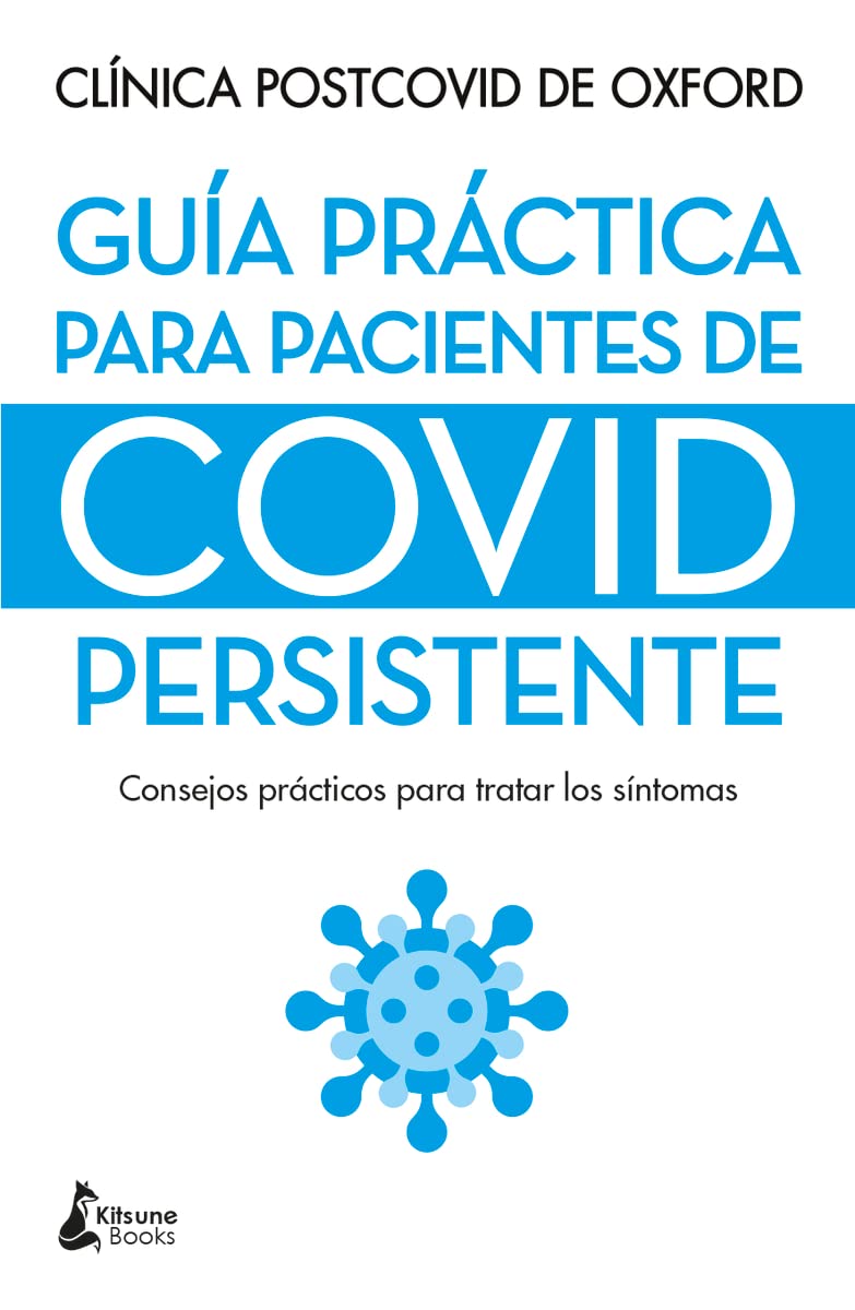 Guía práctica para pacientes de covid persistente: Consejos prácticos para tratar los síntomas Medicine
