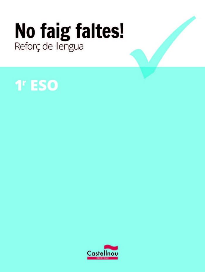 No Faig Faltes. Reforç de Català, 1 ESO Social Sciences