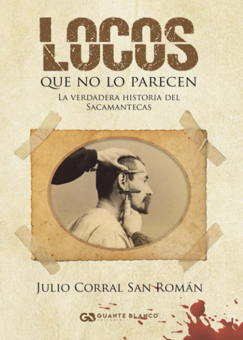 Locos que no lo parecen: La verdadera historia del Sacamantecas Politics & Society