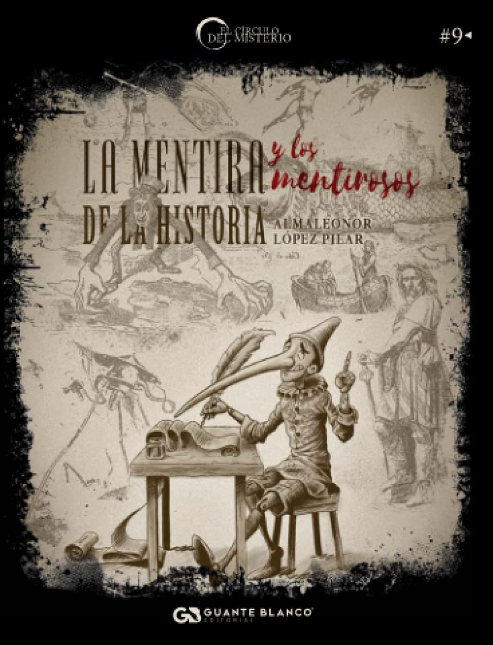 La mentira y los mentirosos de la Historia (El Círculo del Misterio, Band 9) Politics & History