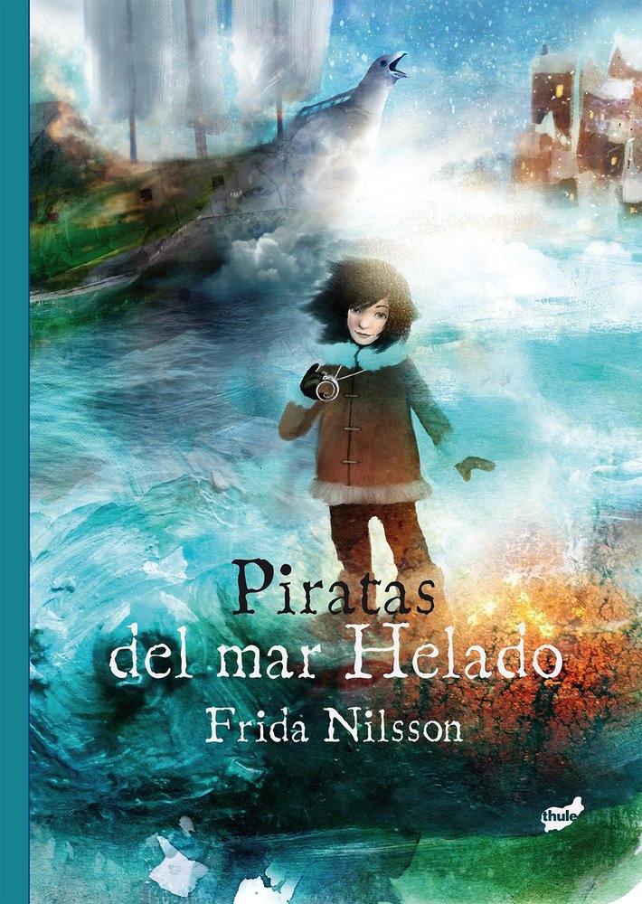 Piratas del Mar Helado (Narrativa ilustrada) Non-fiction