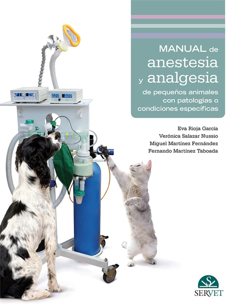 Manual de anestesia y analgesia de pequeños animales con patologías o condiciones específicas book