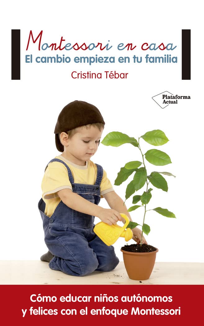 Montessori en casa/ Montessori at Home: El cambio empieza en tu familia/ Change begins in your family Parents & Children