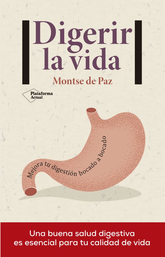 Digerir la vida : mejora tu digestión bocado a bocado Health, Nutrition & Fitness