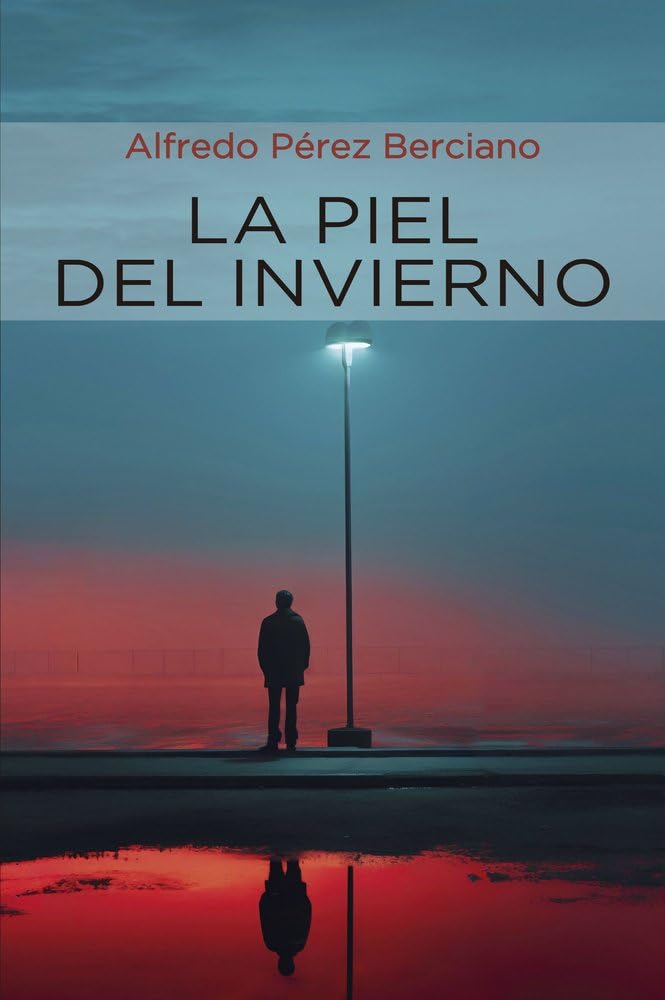La piel del invierno (CUENTENARIO NARRATIVA, Band 14) Contemporary literature