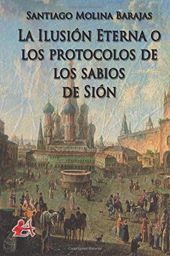 La ilusión eterna o los protocolos de los sabios de Sión Suspense & Thrillers