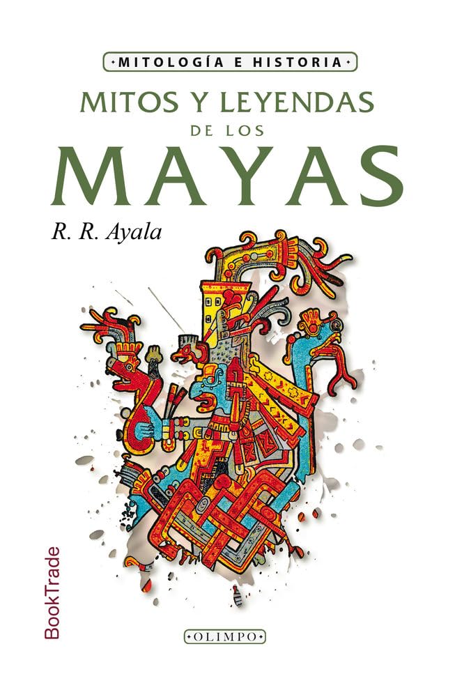 Mitos y leyendas de los mayas (Olimpo, Band 5) Books