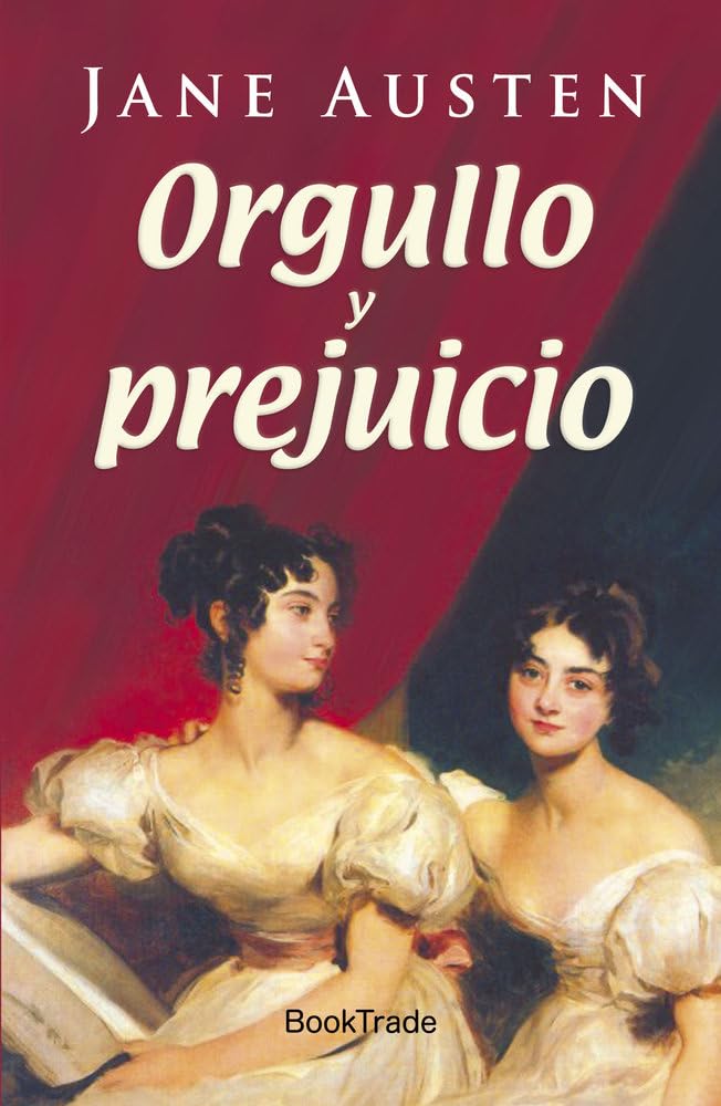 Orgullo y prejuicio (Colección Abierta, Band 24) Historical Fiction