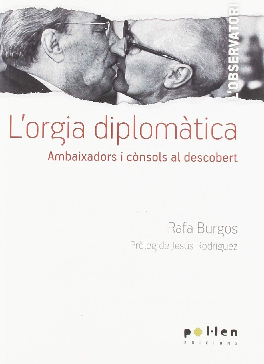 L'orgia diplomàtica : Ambaixadors i cònsols al descobert (L'observatori, Band 2) Philosophy