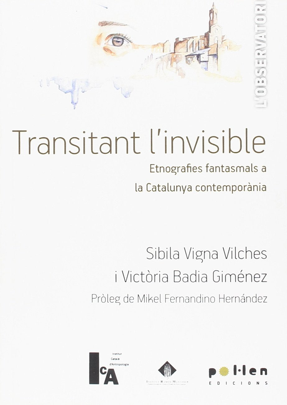 Transitant l invisible: Etnografies fantasmals a la Catalunya contemporània (L'observatori, Band 2) Books