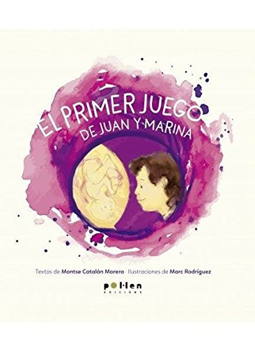El primer juego de Juan y Marina (Ediciones especiales, Band 6) Novels & Short Stories