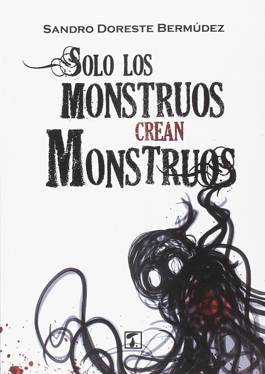 Solo los monstruos crean monstruos (CEPA, Band 23) Books