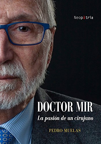 Doctor Mir : la pasión de un cirujano Medicine
